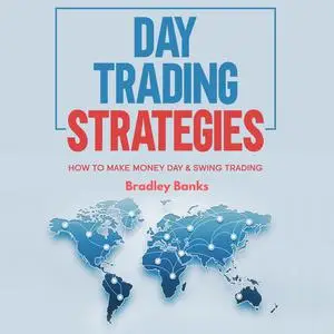 «Day Trading Strategies» by Bradley Banks