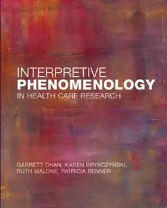 Interpretive Phenomenology in Health Care Research: Studying Social Practice, Lifeworlds, and Embodiment