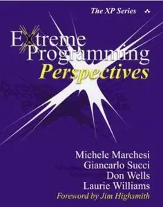 Extreme Programming Perspectives by Michele Marchesi [Repost]