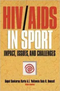 HIV/AIDS in Sport: Impact, Issues, and Challenges