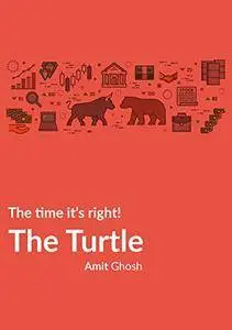 The Turtle: The time it’s right!