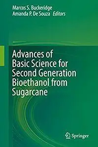 Advances of Basic Science for Second Generation Bioethanol from Sugarcane [Repost]