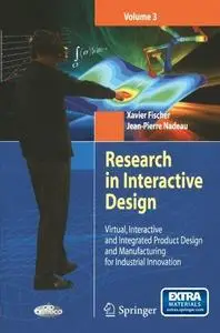 Research in Interactive Design Vol. 3: Virtual, Interactive and Integrated Product Design and Manufacturing for Industrial Inno