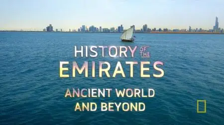 NG. - History of the Emirates Ancient World and Beyond (2019)