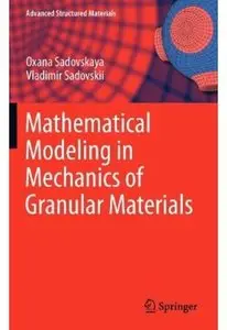 Mathematical Modeling in Mechanics of Granular Materials