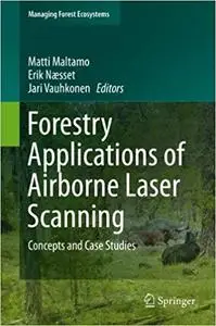 Forestry Applications of Airborne Laser Scanning: Concepts and Case Studies