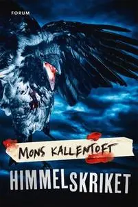 «Himmelskriket» by Mons Kallentoft
