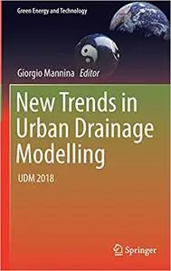 New Trends in Urban Drainage Modelling: UDM 2018