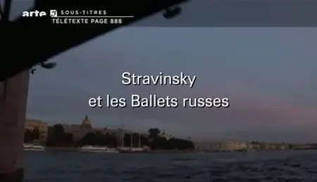 (Arte) Stravinsky et les Ballets russes | Stravinsky and the Ballets Russes (2011){Re-UP}