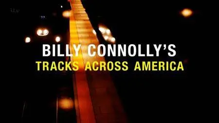 ITV - Billy Connolly's Tracks Across America: Series 1 (2016)