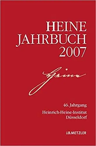 Heine-Jahrbuch 2007: 46. Jahrgang
