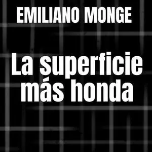 «La superficie más honda» by Emiliano Monge