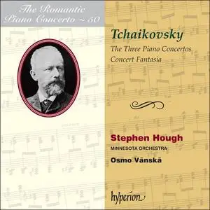 Stephen Hough, Osmo Vänskä, Minnesota Orchestra - The Romantic Piano Concerto, Vol. 50: Tchaikovsky: Piano Concertos (2010)