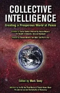 Collective Intelligence: Creating a Prosperous World at Peace (repost)
