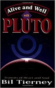 Alive and Well with Pluto: Transits of Power and Renewal