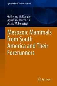 Mesozoic Mammals from South America and Their Forerunners (Repost)