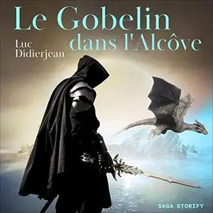 Luc Didierjean, "Le gobelin dans l'alcôve"