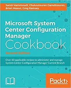 Microsoft System Center Configuration Manager Cookbook - Second Edition