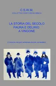 La storia del secolo-Paura e delirio a Vingone