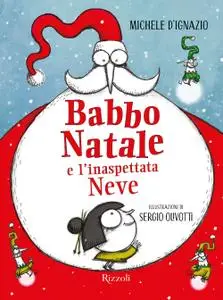 Michele D'Ignazio - Babbo Natale e l'inaspettata Neve