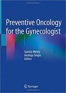 Preventive Oncology for the Gynecologist (repost)