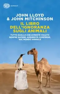 John Mitchinson, John Lloyd - Il libro dell’ignoranza sugli animali