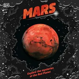 Mars: Explore the Mysteries of the Red Planet  [Audiobook]