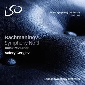 Valery Gergiev, LSO - Rachmaninov: Symphony No. 3 / Balakirev: Russia (2015) [DSD64 + Hi-Res FLAC]