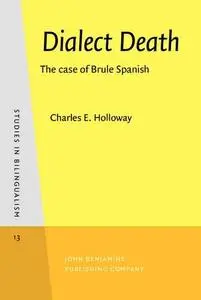 Dialect Death: The case of Brule Spanish