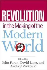 Revolution in the Making of the Modern World: Social Identities, Globalization and Modernity