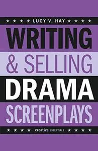 Writing &and Selling Drama Screenplays