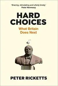 Hard Choices: What Britain Does Next