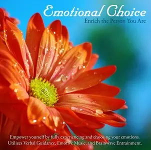 Emotional Choice: Enrich the Person You Are