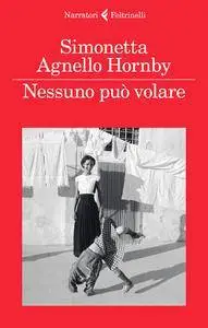 Simonetta Agnello Hornby - Nessuno può volare