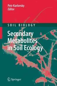 Secondary Metabolites in Soil Ecology (Repost)