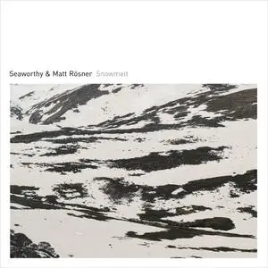 Seaworthy & Matt Rösner - Snowmelt (2021) [Official Digital Download]