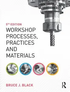 Workshop Processes, Practices and Materials, 5 edition