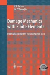 Damage Mechanics with Finite Elements: Practical Applications with Computer Tools (Repost)