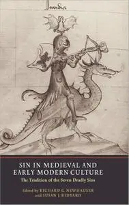 Sin in Medieval and Early Modern Culture: The Tradition of the Seven Deadly Sins