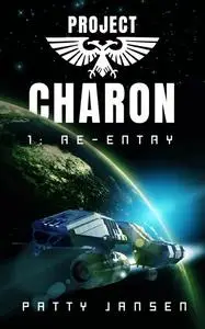 «Project Charon 1Re-Entry» by Patty Jansen