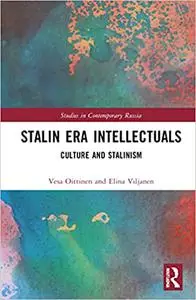 Stalin Era Intellectuals: Culture and Stalinism