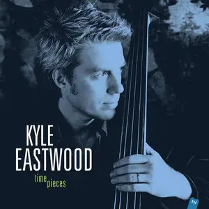 Kyle Eastwood - Timepieces (2015) [Official Digital Download]
