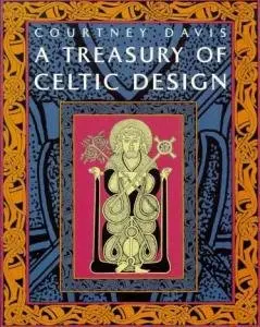 A Treasury of Celtic Design by Courtney Davies (Repost)