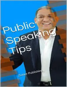 «Public Speaking Tips» by Zomer Publishing