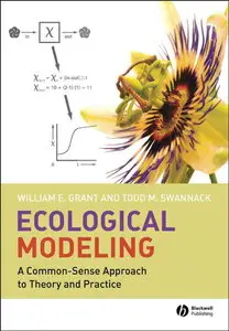 Ecological Modeling: A Common-Sense Approach to Theory and Practice (repost)