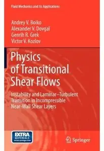 Physics of Transitional Shear Flows: Instability and Laminar-Turbulent Transition in Incompressible Near-Wall Shear Layers