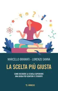 Marcello Bramati, Lorenzo Sanna - La scelta più giusta