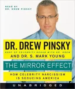 The Mirror Effect: How Celebrity Narcissism Is Seducing America [Audiobook]