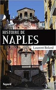 Histoire de Naples - Laurent Bolard