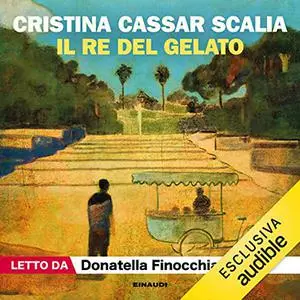 «Il re del gelato» by Cristina Cassar Scalia